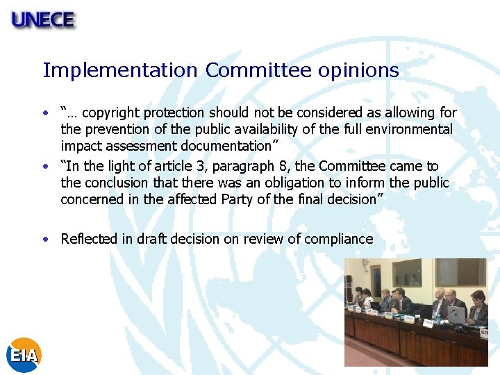 Implementation Committee opinions • “… copyright protection should not be considered as allowing for