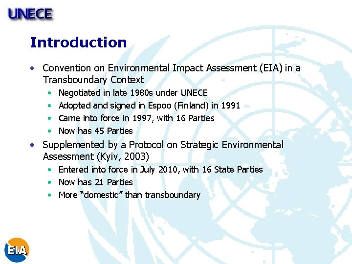 Introduction • Convention on Environmental Impact Assessment (EIA) in a Transboundary Context • •