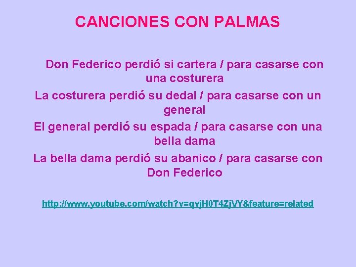 CANCIONES CON PALMAS Don Federico perdió si cartera / para casarse con una costurera