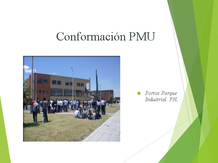 Conformación PMU Portos Parque Industrial PH. 
