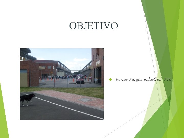 OBJETIVO Portos Parque Industrial PH. 