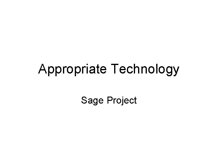 Appropriate Technology Sage Project 