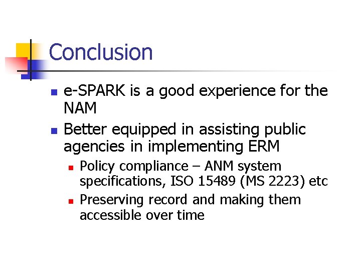 Conclusion n n e-SPARK is a good experience for the NAM Better equipped in