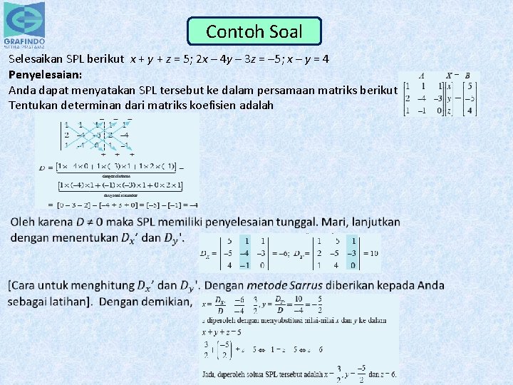 Contoh Soal Selesaikan SPL berikut x + y + z = 5; 2 x