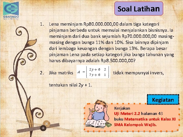 Soal Latihan 1. Lena meminjam Rp 80. 000, 00 dalam tiga kategori pinjaman berbeda