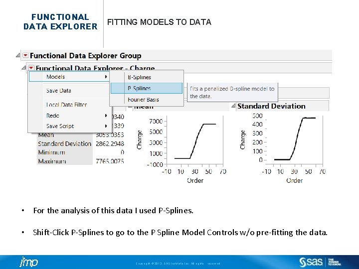 FUNCTIONAL DATA EXPLORER FITTING MODELS TO DATA • For the analysis of this data