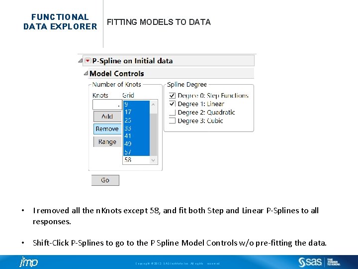 FUNCTIONAL DATA EXPLORER FITTING MODELS TO DATA • I removed all the n. Knots