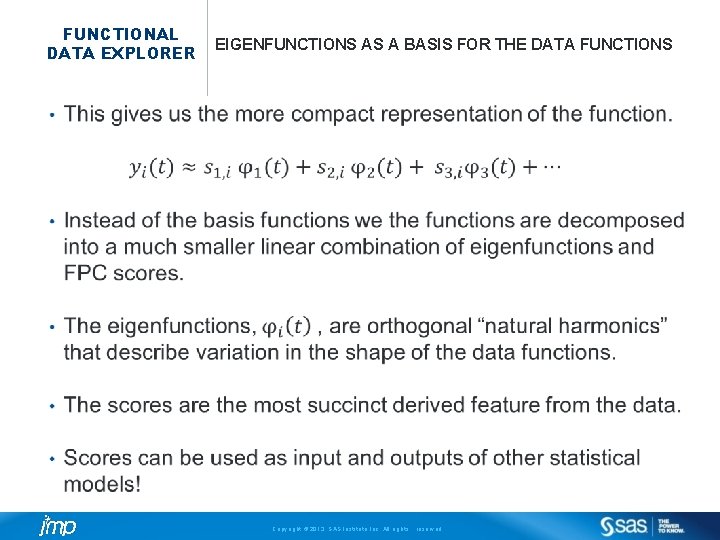 FUNCTIONAL DATA EXPLORER EIGENFUNCTIONS AS A BASIS FOR THE DATA FUNCTIONS Copyright © 2013,