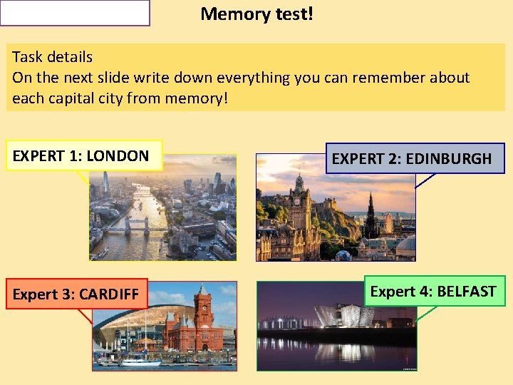 Talk Task Memory test! Task details On the next slide write down everything you Talk Task Memory test! Task details On the next slide write down everything you