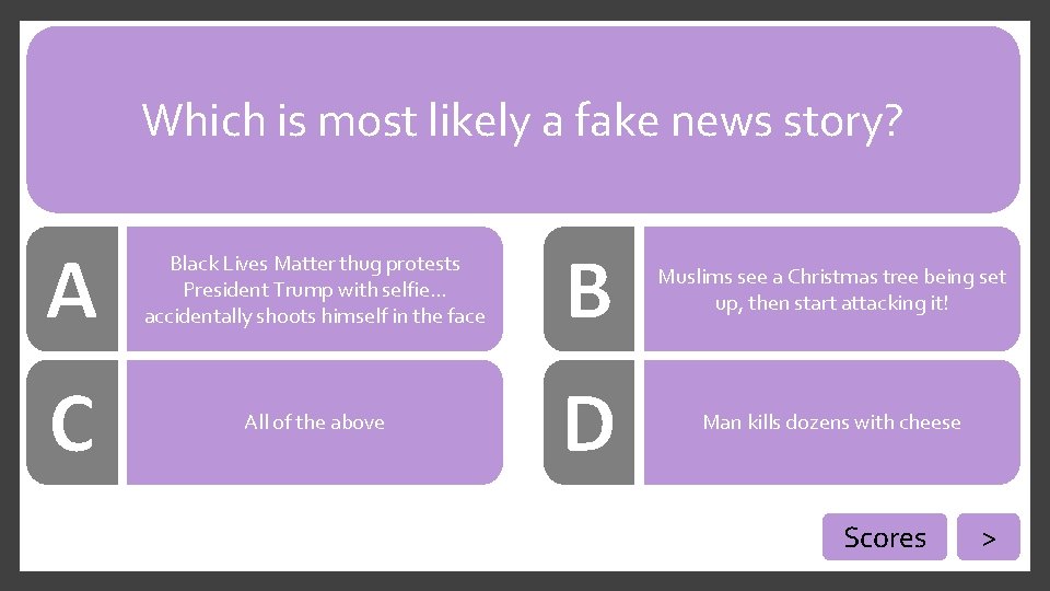 Which is most likely a fake news story? Black Lives Matter thug protests President