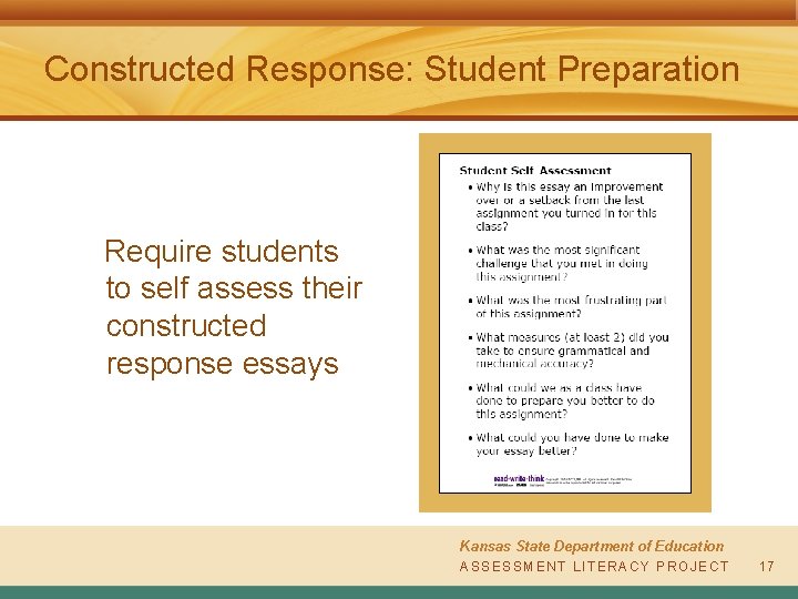 Constructed Response: Student Preparation Require students to self assess their constructed response essays Kansas