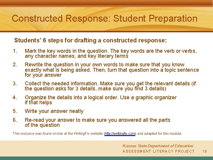 Constructed Response: Student Preparation Students’ 6 steps for drafting a constructed response: 1. Mark