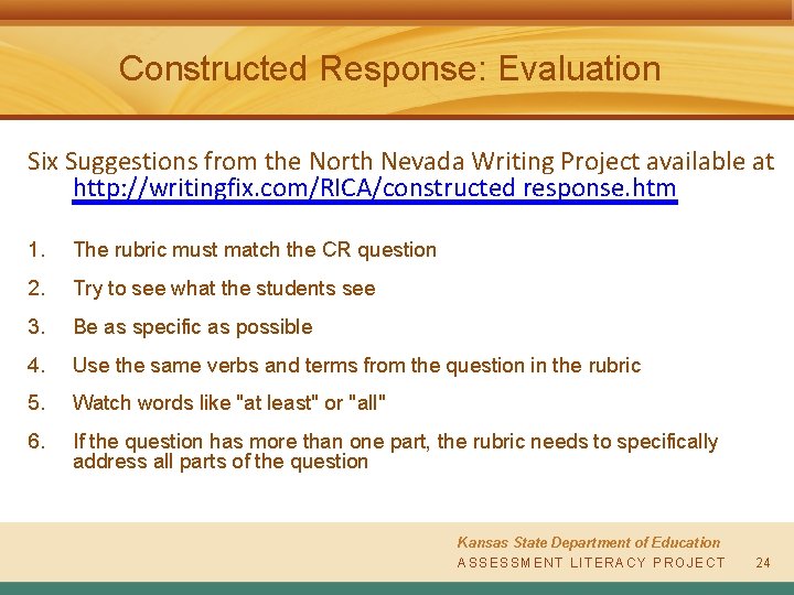 Constructed Response: Evaluation Six Suggestions from the North Nevada Writing Project available at http: