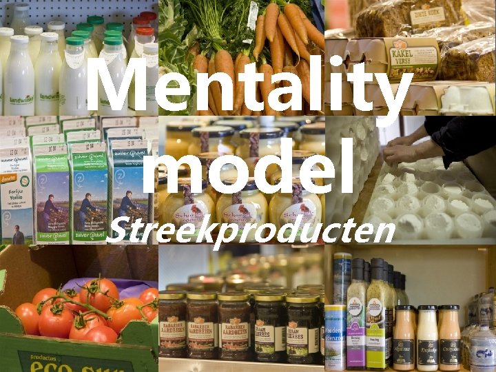 Mentality model Mentality-model Streekproducten 