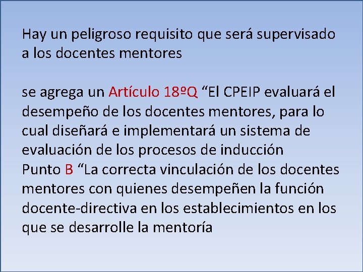 Hay un peligroso requisito que será supervisado a los docentes mentores se agrega un