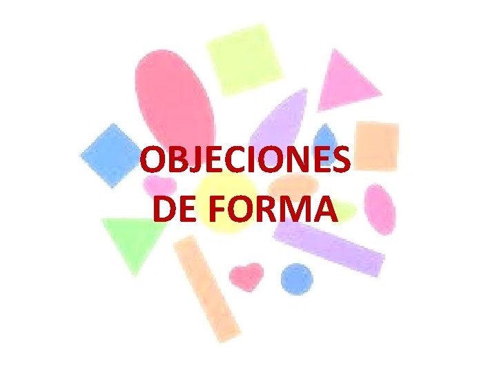 OBJECIONES DE FORMA 