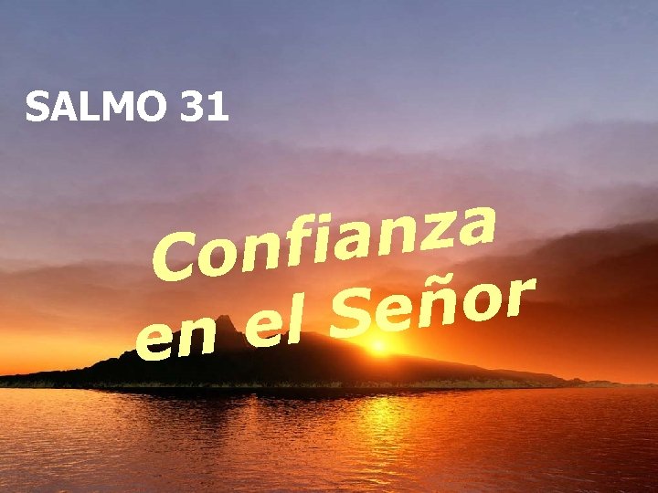 SALMO 31 a z n a i f n Co r o ñ e