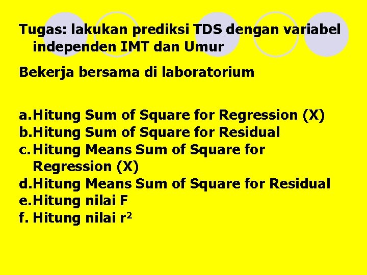 Tugas: lakukan prediksi TDS dengan variabel independen IMT dan Umur Bekerja bersama di laboratorium