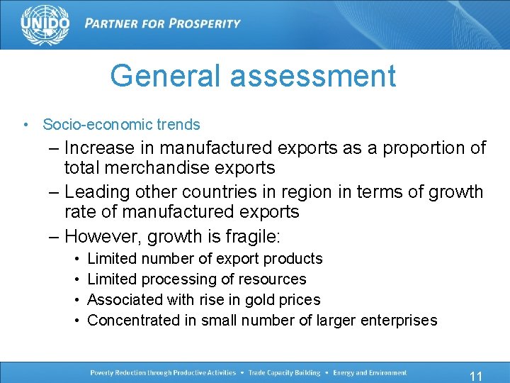 General assessment • Socio-economic trends – Increase in manufactured exports as a proportion of