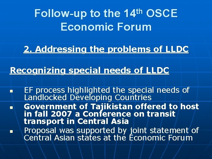 Follow-up to the 14 th OSCE Economic Forum 2. Addressing the problems of LLDC Follow-up to the 14 th OSCE Economic Forum 2. Addressing the problems of LLDC