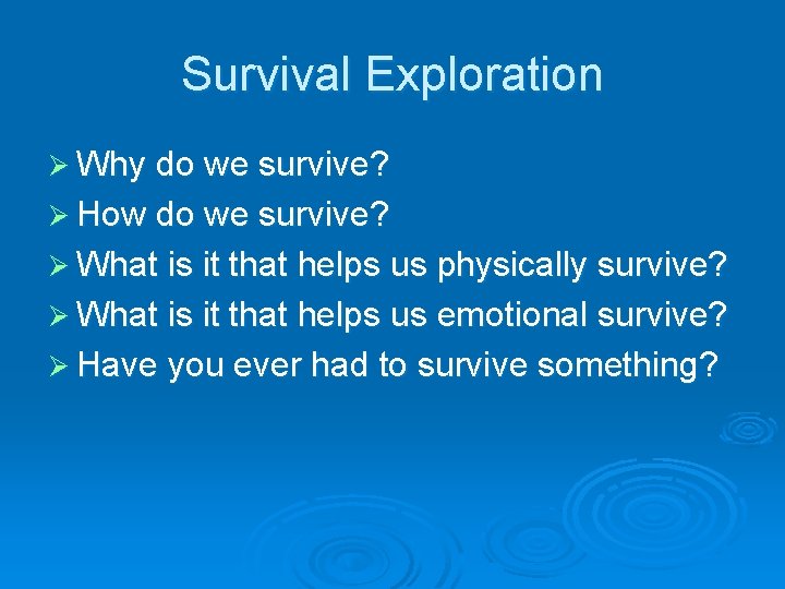 Survival Exploration Ø Why do we survive? Ø How do we survive? Ø What