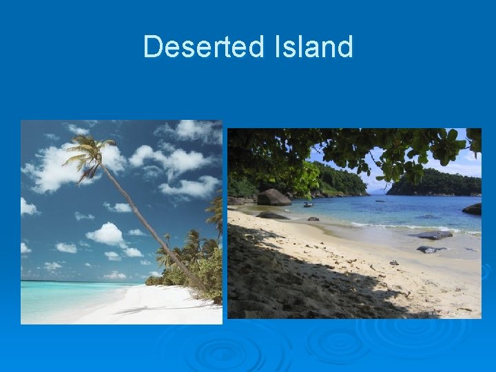Deserted Island 