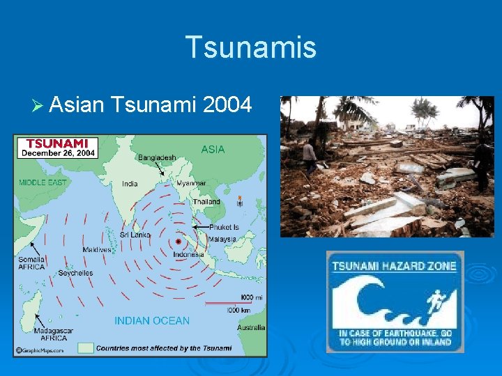 Tsunamis Ø Asian Tsunami 2004 