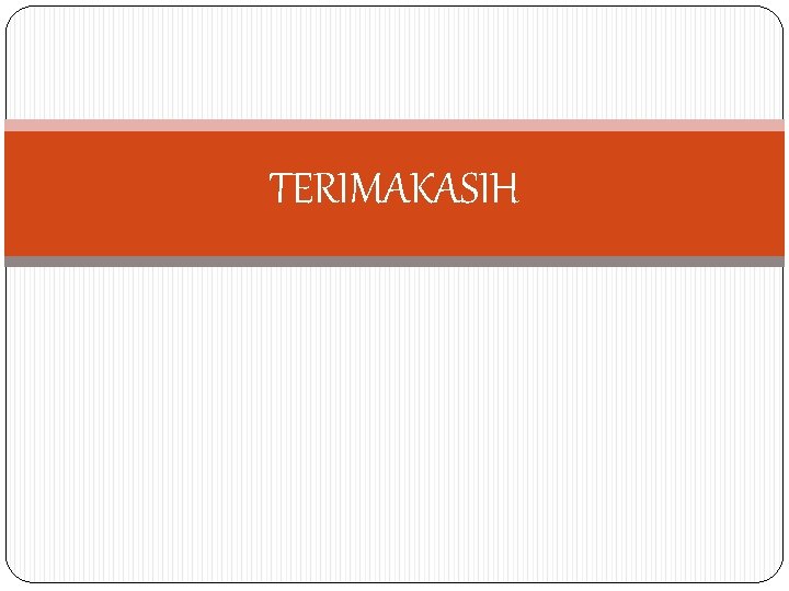 TERIMAKASIH 