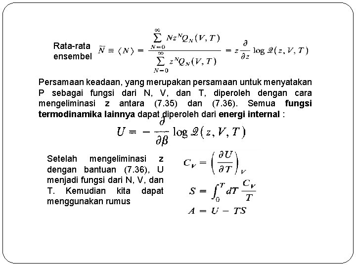Rata-rata ensembel Persamaan keadaan, yang merupakan persamaan untuk menyatakan P sebagai fungsi dari N, Rata-rata ensembel Persamaan keadaan, yang merupakan persamaan untuk menyatakan P sebagai fungsi dari N,