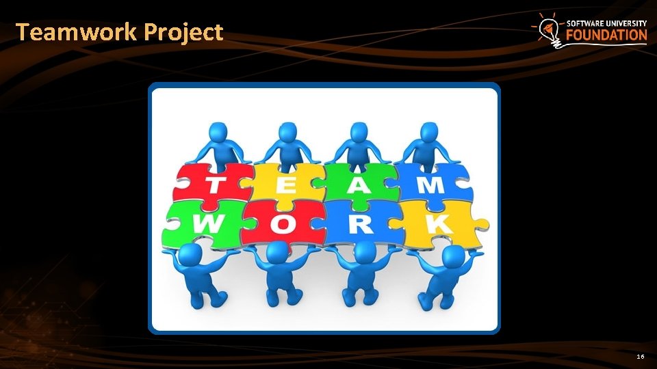 Teamwork Project 16 