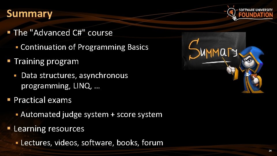 Summary § The "Advanced C#" course § Continuation of Programming Basics § Training program