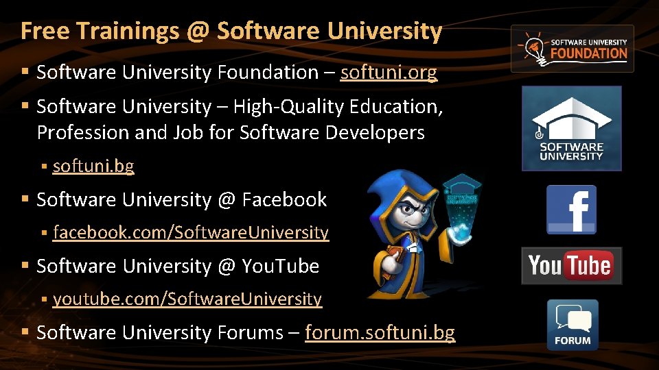 Free Trainings @ Software University § Software University Foundation – softuni. org § Software