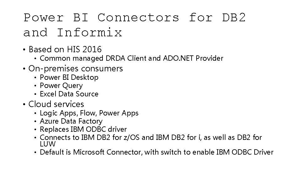 Power BI Connectors for DB 2 and Informix • Based on HIS 2016 •