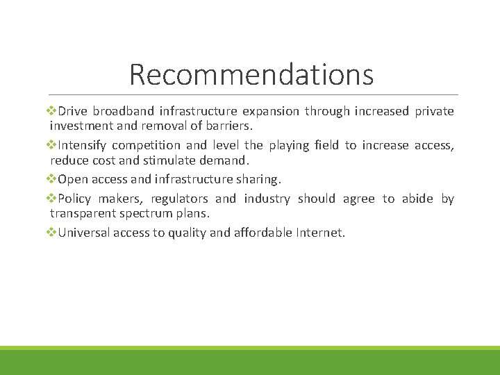 Recommendations v. Drive broadband infrastructure expansion through increased private investment and removal of barriers.