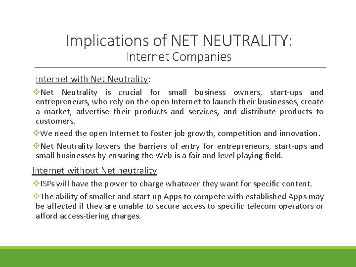 Implications of NET NEUTRALITY: Internet Companies Internet with Net Neutrality: v. Net Neutrality is