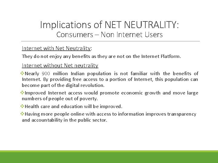 Implications of NET NEUTRALITY: Consumers – Non Internet Users Internet with Net Neutrality: They