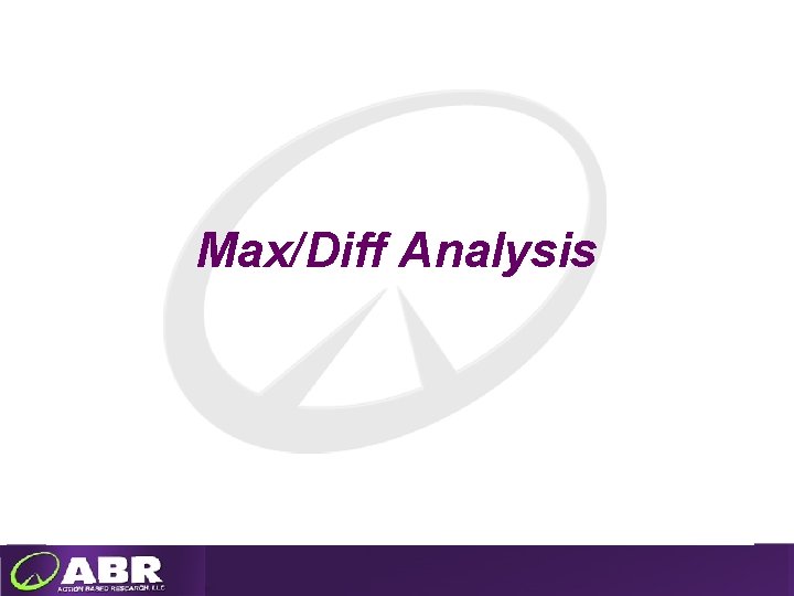 Max/Diff Analysis 