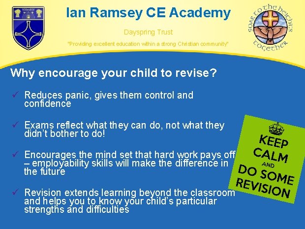 Ian Ramsey CE Academy Dayspring Trust “Providing excellent education within a strong Christian community” Ian Ramsey CE Academy Dayspring Trust “Providing excellent education within a strong Christian community”