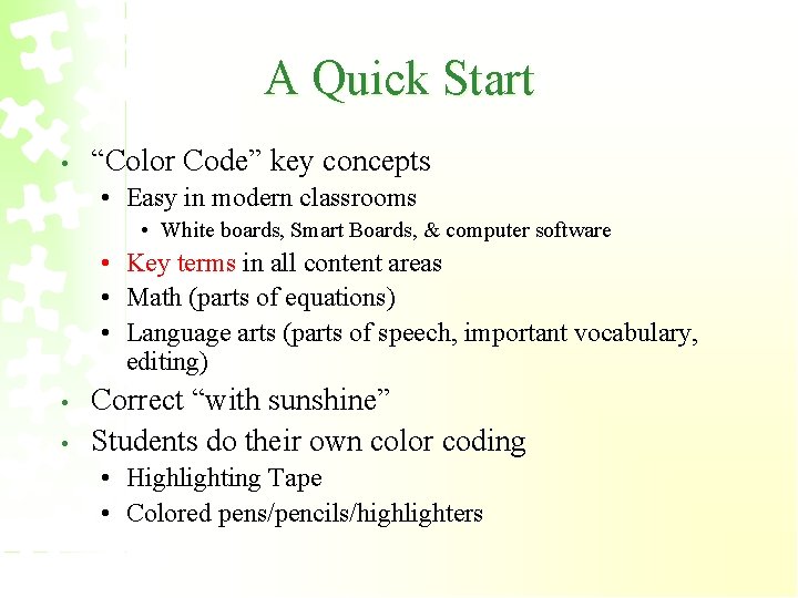 A Quick Start • “Color Code” key concepts • Easy in modern classrooms •