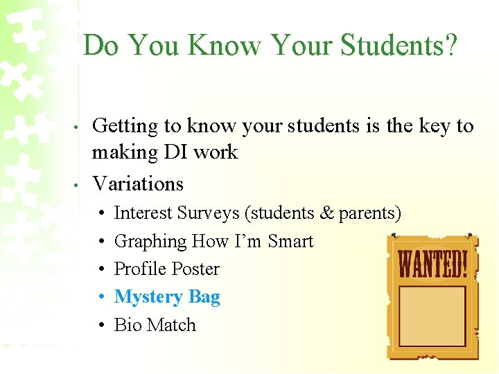 Do You Know Your Students? • • Getting to know your students is the