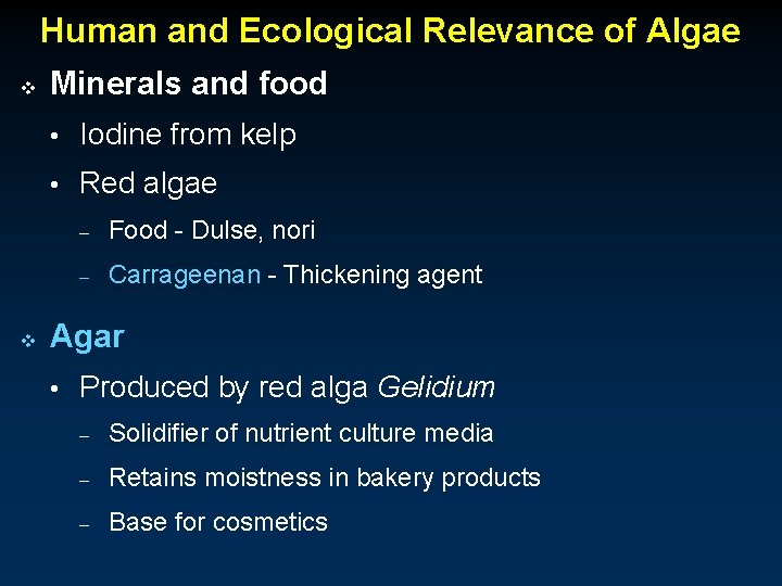 Human and Ecological Relevance of Algae v Minerals and food • Iodine from kelp