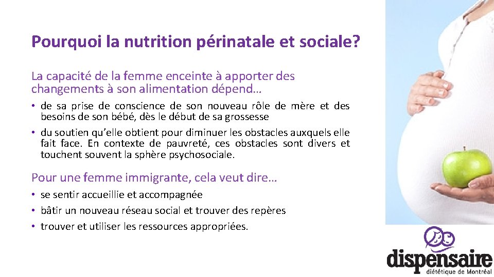 Pourquoi la nutrition périnatale et sociale? La capacité de la femme enceinte à apporter