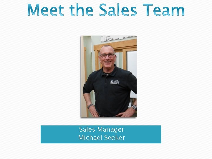 Sales Manager Michael Seeker 