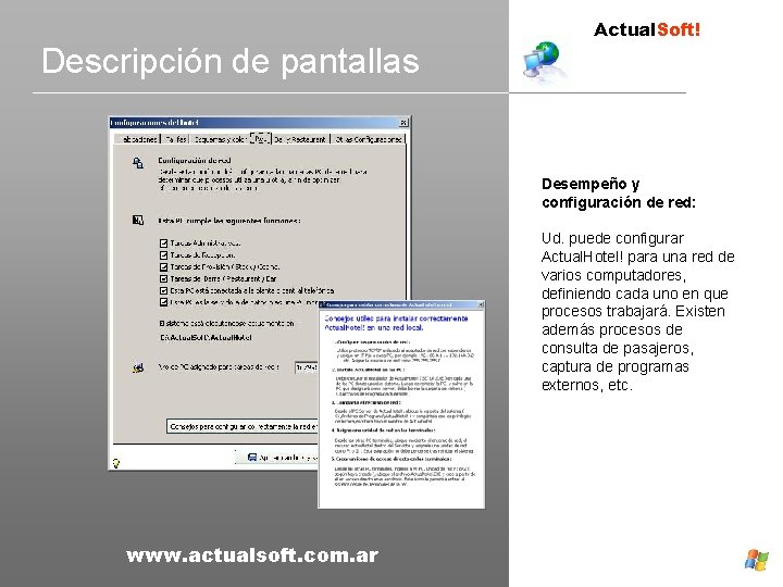 Descripción de pantallas Actual. Soft! Desempeño y configuración de red: Ud. puede configurar Actual.