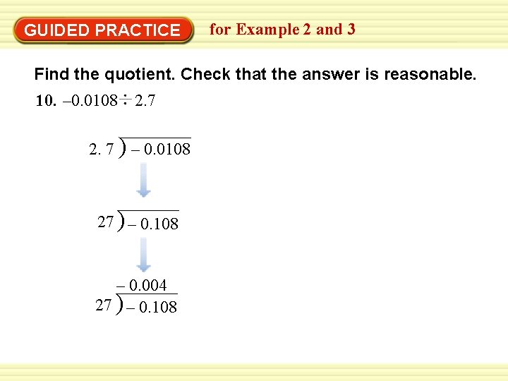 GUIDED PRACTICE for Example 2 and 3 Find the quotient. Check that the answer