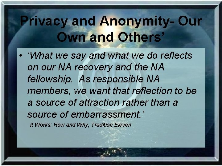 Privacy and Anonymity- Our Own and Others’ • ‘What we say and what we