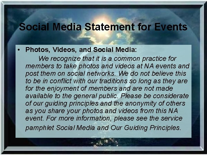 Social Media Statement for Events • Photos, Videos, and Social Media: We recognize that