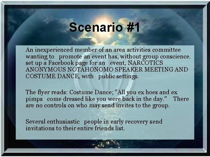 Scenario #1 An inexperienced member of an area activities committee wanting to  promote an