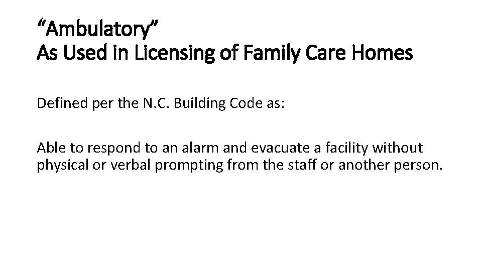 “Ambulatory” As Used in Licensing of Family Care Homes Defined per the N. C.