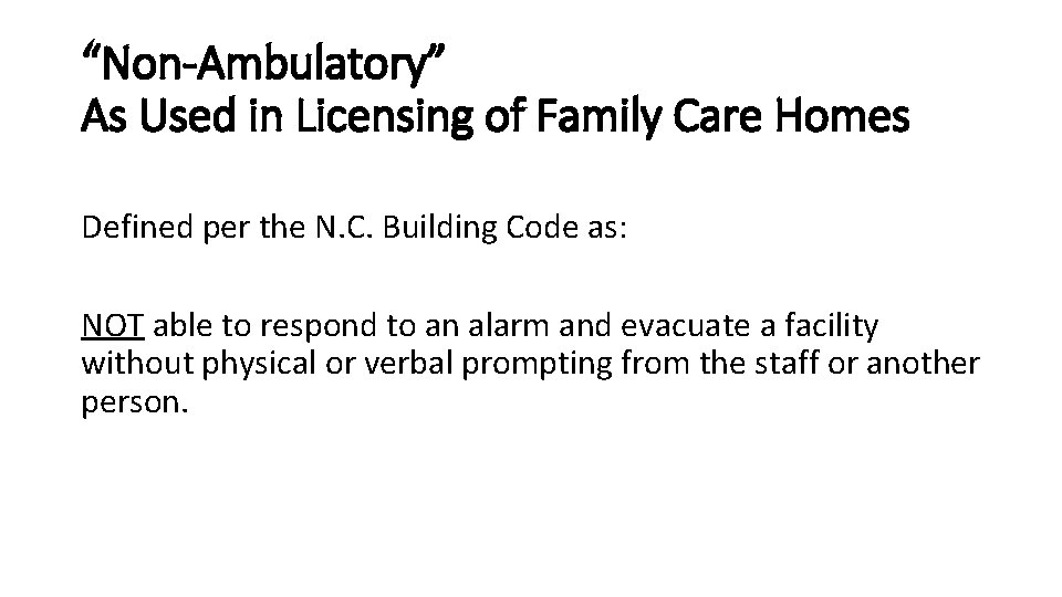 “Non-Ambulatory” As Used in Licensing of Family Care Homes Defined per the N. C.
